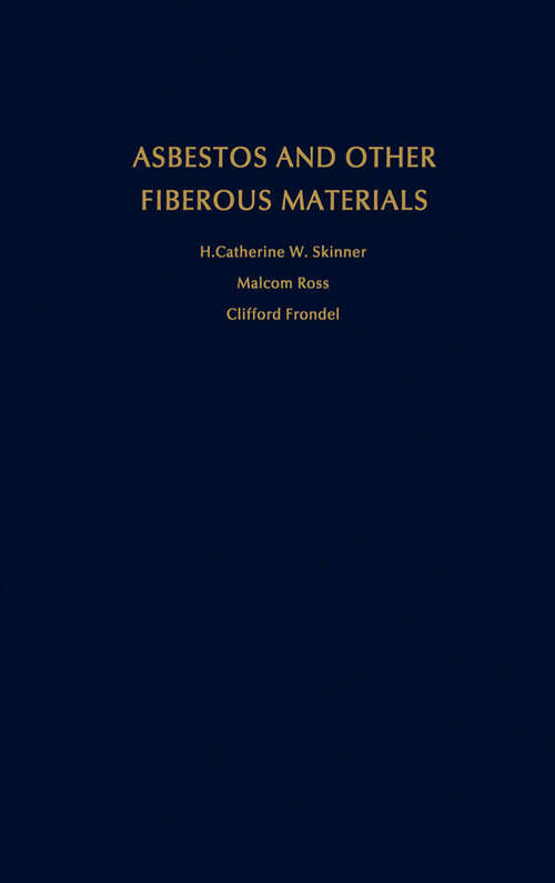Book cover of Asbestos and Other Fibrous Materials: Mineralogy, Crystal Chemistry, and Health Effects