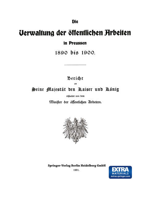 Book cover of Die Verwaltung der Öffentlichen Arbeiten in Preussen 1890 bis 1900