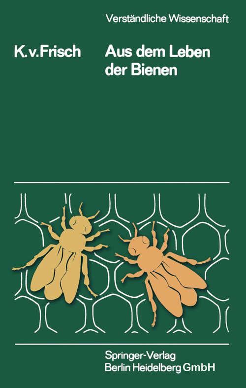 Book cover of Aus dem Leben der Bienen (8. Aufl. 1969) (Verständliche Wissenschaft #1)