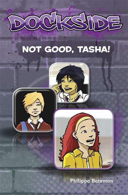 Book cover of Dockside, Stage 1, Book 7: Not Good, Tasha! (PDF)