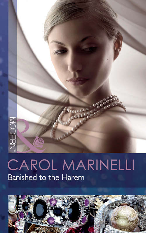 Book cover of Banished to the Harem: For Duty's Sake / Banished To The Harem / The Tarnished Jewel Of Jazaar (ePub First edition) (Mills And Boon Modern Ser. #1)