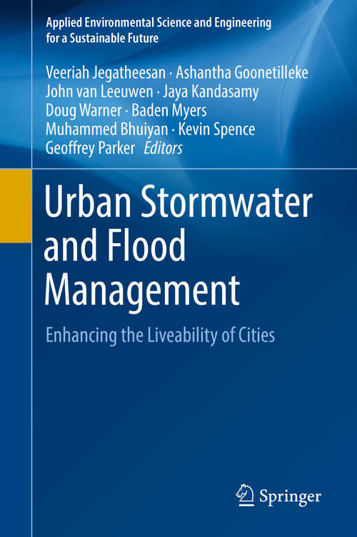 Book cover of Urban Stormwater and Flood Management: Enhancing the Liveability of Cities (1st ed. 2019) (Applied Environmental Science and Engineering for a Sustainable Future)