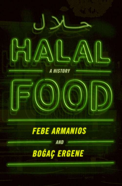 Book cover of Halal Food: A History