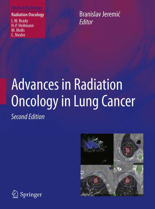 Book cover of Advances in Radiation Oncology in Lung Cancer (2nd ed. 2012) (Medical Radiology)