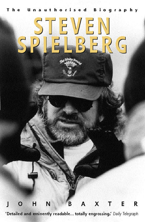 Book cover of Steven Spielberg (Text Only): The Unauthorized Biography (ePub edition)