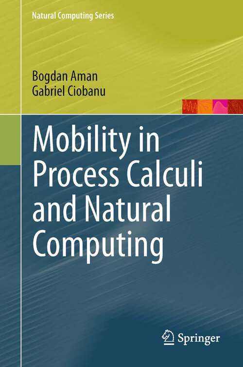Book cover of Mobility in Process Calculi and Natural Computing (2011) (Natural Computing Series)