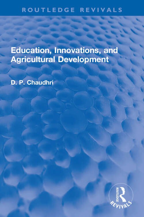 Book cover of Education, Innovations, and Agricultural Development: A Study of North India (1961-72) (Routledge Revivals)