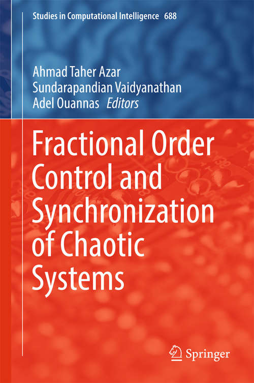 Book cover of Fractional Order Control and Synchronization of Chaotic Systems (Studies in Computational Intelligence #688)