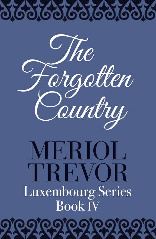 Book cover of The Forgotten Country (Luxembourg #4)