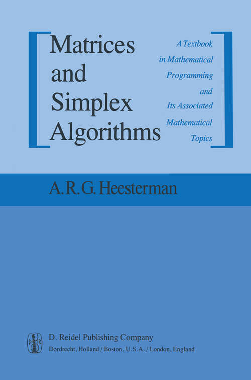 Book cover of Matrices and Simplex Algorithms: A Textbook in Mathematical Programming and Its Associated Mathematical Topics (1983)