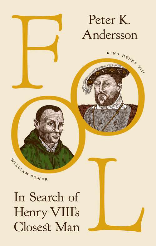 Book cover of Fool: In Search of Henry VIII's Closest Man