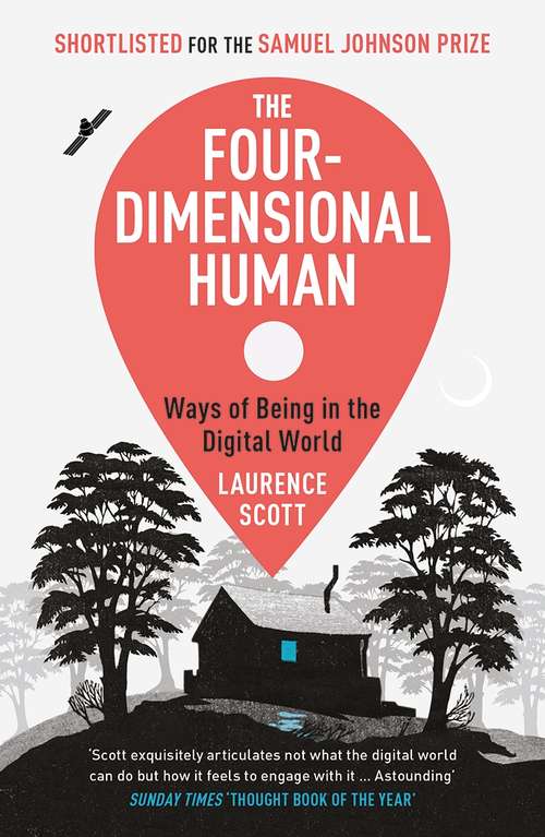 Book cover of The Four-Dimensional Human: Ways of Being in the Digital World