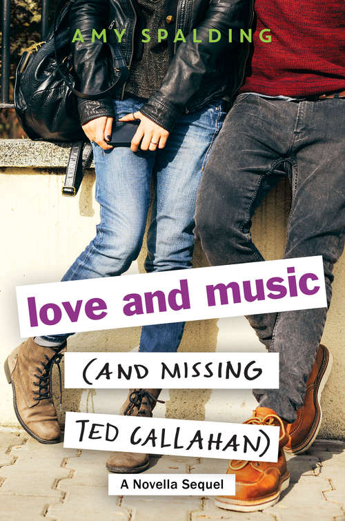 Book cover of Love and Music (and Missing Ted Callahan): A Novella Sequel