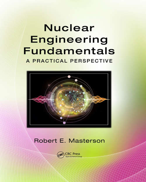 Book cover of Nuclear Engineering Fundamentals: A Practical Perspective
