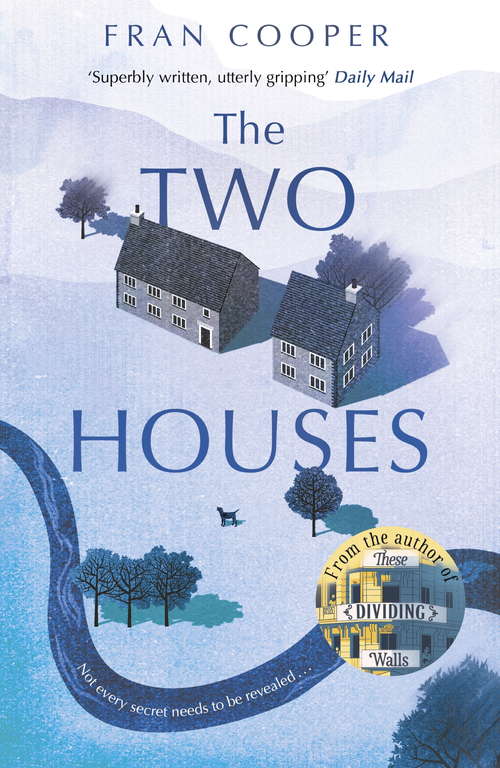 Book cover of The Two Houses: a gripping novel of buried secrets and those who hide them