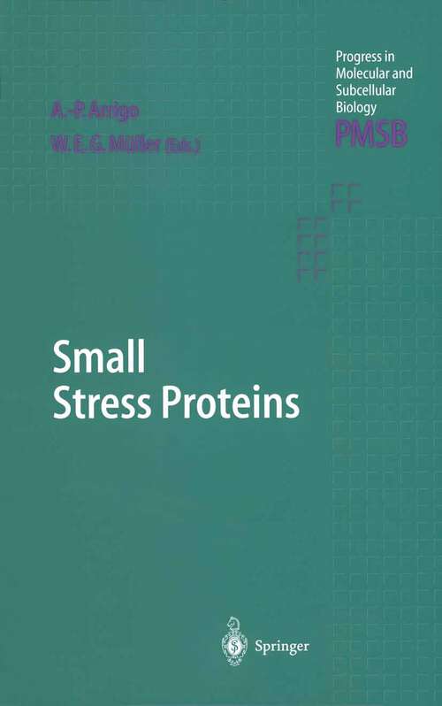 Book cover of Small Stress Proteins (2002) (Progress in Molecular and Subcellular Biology #28)