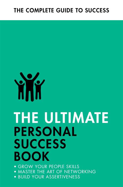 Book cover of The Ultimate Personal Success Book: Make an Impact, Be More Assertive, Boost your Memory