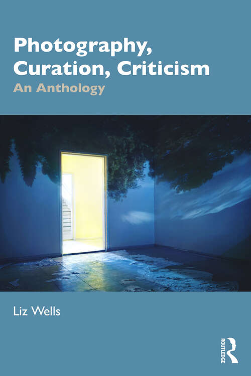 Book cover of Photography, Curation, Criticism: An Anthology
