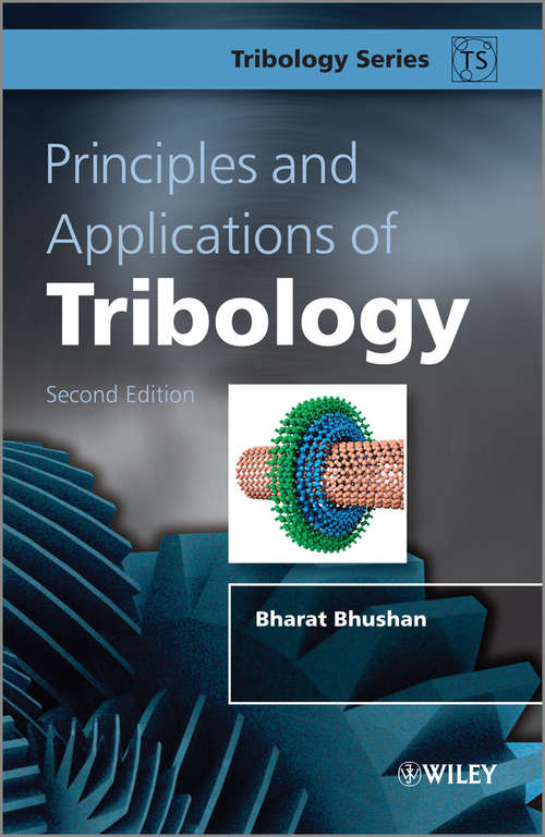 Book cover of Principles and Applications of Tribology (2) (Tribology in Practice Series)