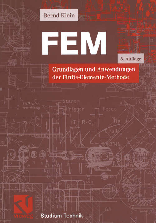 Book cover of FEM: Grundlagen und Anwendungen der Finite-Elemente-Methode (3., überarb. Aufl. 1999) (Studium Technik)