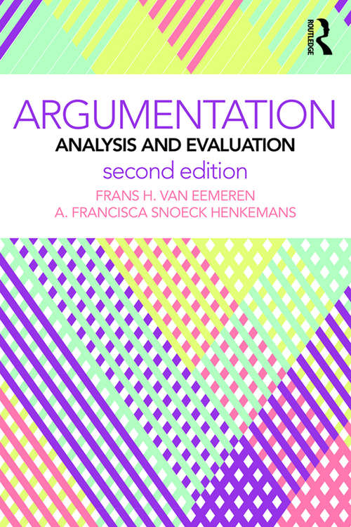 Book cover of Argumentation: Analysis and Evaluation (2) (Routledge Communication Series #8)