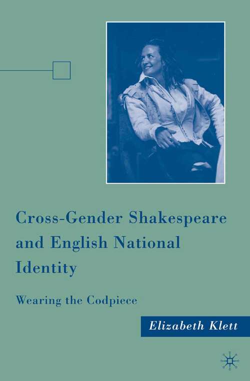 Book cover of Cross-Gender Shakespeare and English National Identity: Wearing the Codpiece (2009)