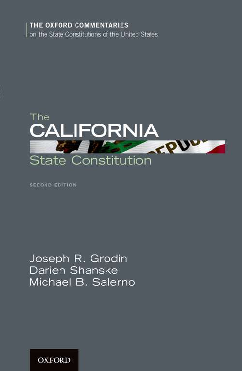 Book cover of The California State Constitution (Oxford Commentaries on the State Constitutions of the United States)