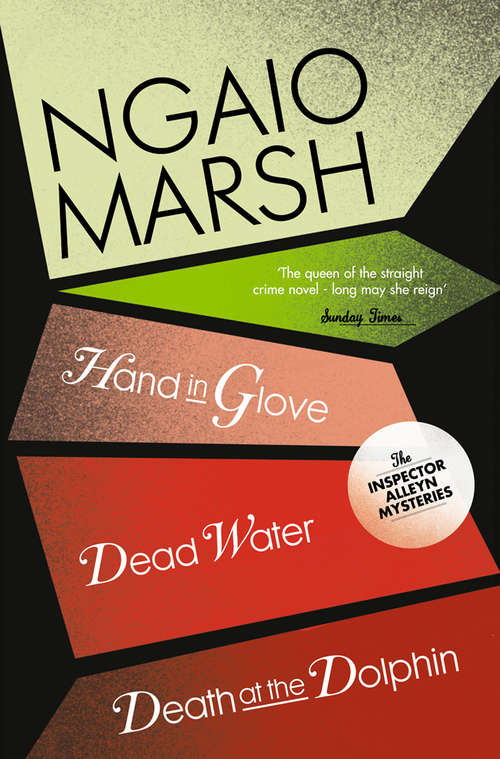 Book cover of Inspector Alleyn 3-Book Collection 8: Death At The Dolphin, Hand In Glove, Dead Water (ePub edition)