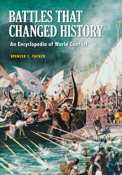Book cover of Battles that Changed History: An Encyclopedia of World Conflict