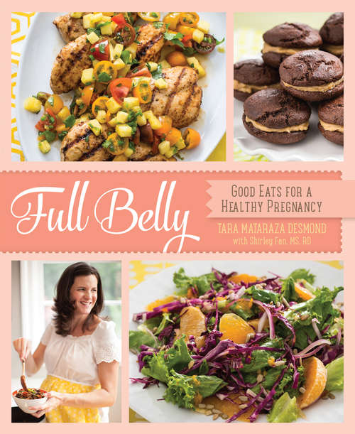 Book cover of Full Belly: Good Eats for a Healthy Pregnancy