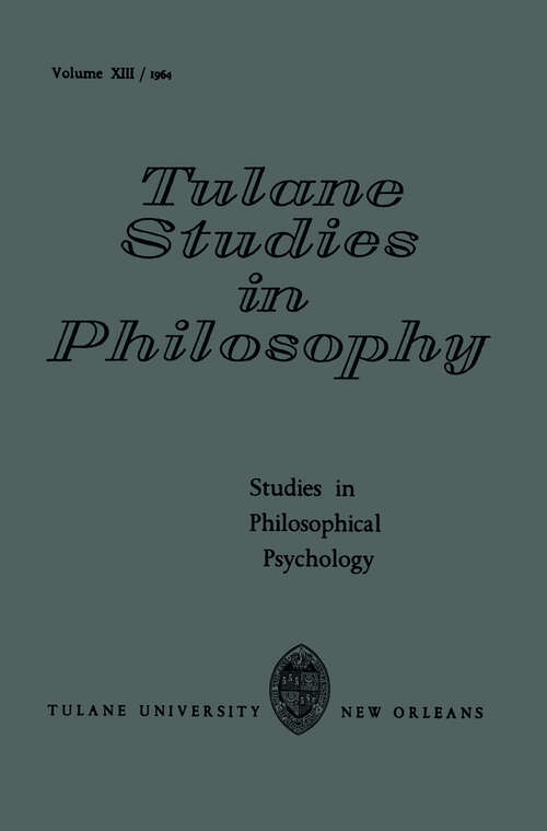 Book cover of Studies in Philosophical Psychology (1964) (Tulane Studies in Philosophy #13)