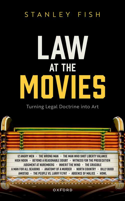 Book cover of Law at the Movies: Turning Legal Doctrine into Art (Law and Literature)