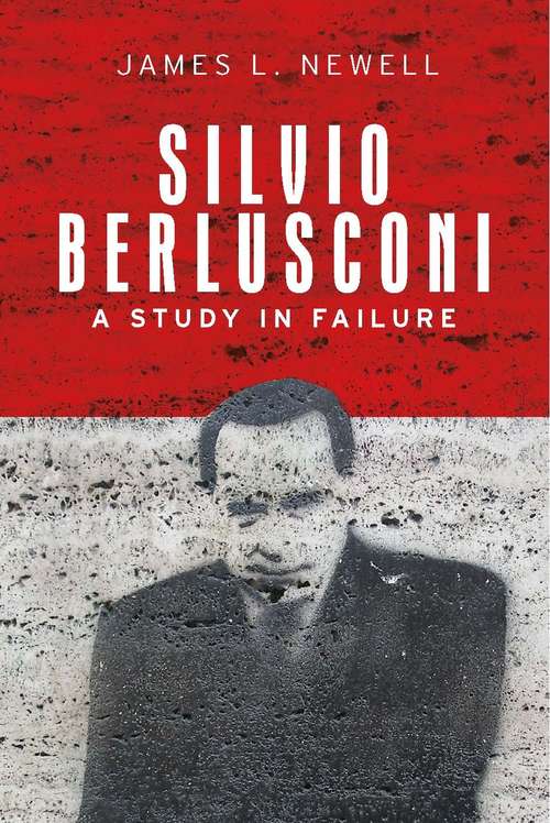 Book cover of Silvio Berlusconi: A study in failure