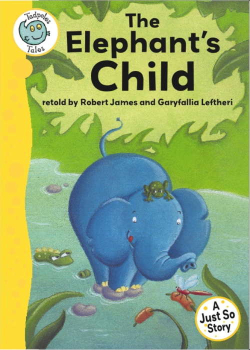 Book cover of Just So Stories - The Elephant's Child: Tadpoles Tales: Just So Stories (Tadpoles Tales #35)