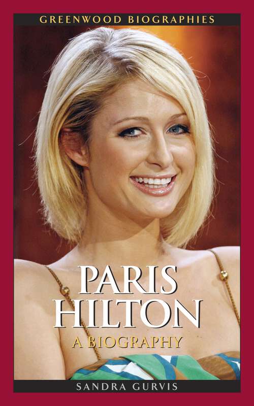 Book cover of Paris Hilton: A Biography (Greenwood Biographies)