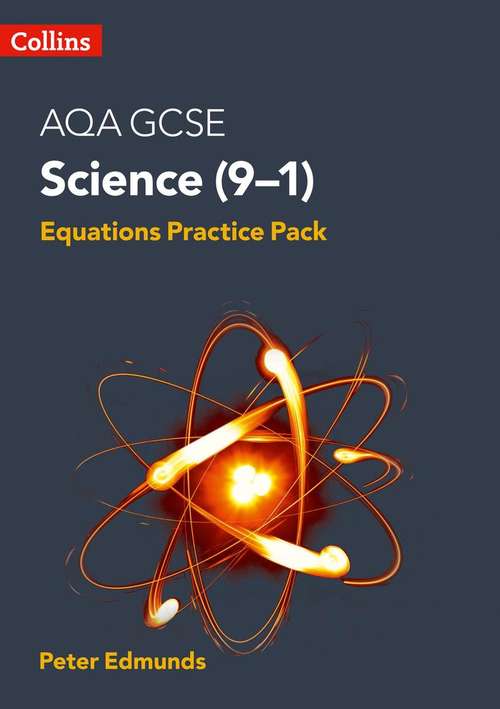 Book cover of AQA GCSE Science 9-1 Equations Practice Pack (PDF)