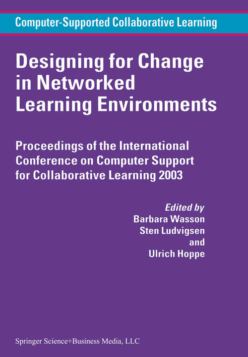 Book cover of Designing for Change in Networked Learning Environments (2003) (Computer-Supported Collaborative Learning Series #2)