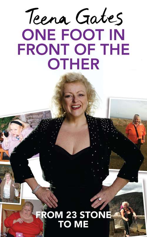 Book cover of Losing Weight One Foot in Front of The Other: From 23 Stone to Me