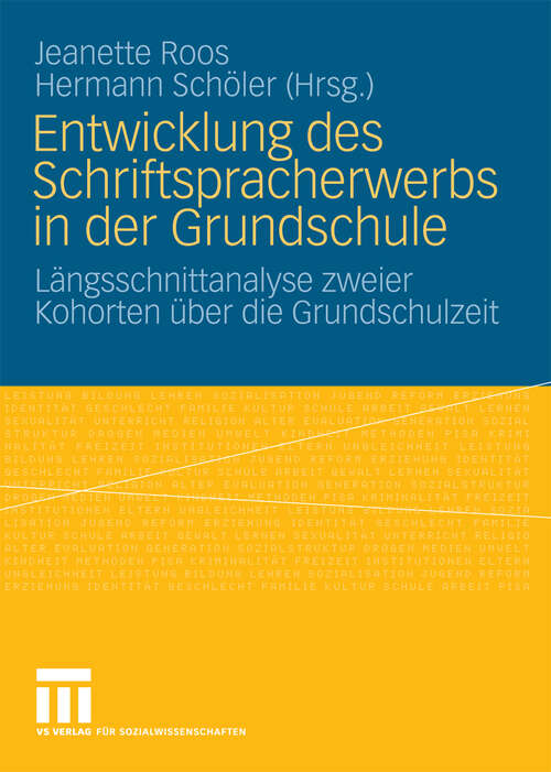 Book cover of Entwicklung des Schriftspracherwerbs in der Grundschule: Längsschnittanalyse zweier Kohorten über die Grundschulzeit (2009)