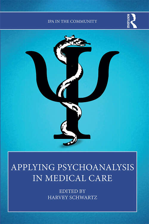 Book cover of Applying Psychoanalysis in Medical Care (IPA in the Community)