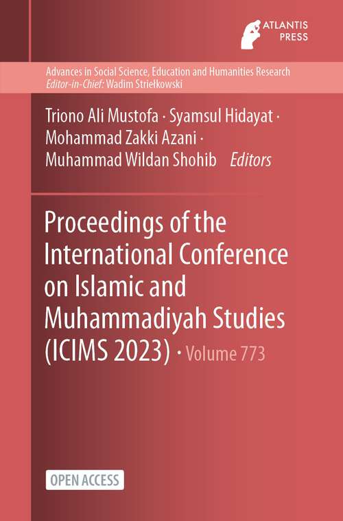 Book cover of Proceedings of the International Conference on Islamic and Muhammadiyah Studies (1st ed. 2024) (Advances in Social Science, Education and Humanities Research #773)