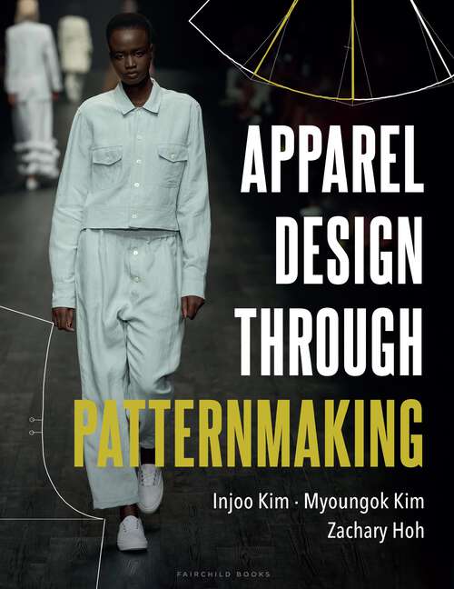 Book cover of Apparel Design through Patternmaking: - with STUDIO