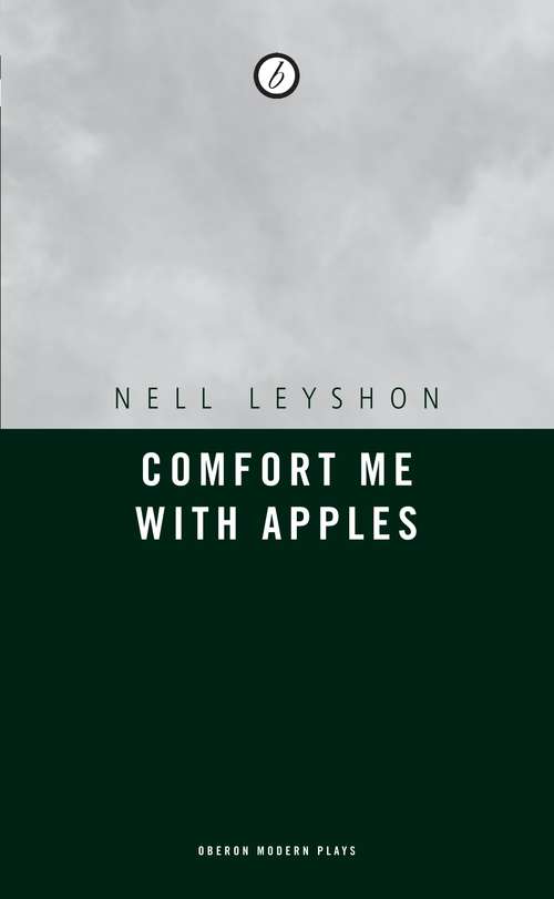 Book cover of Comfort me with Apples (Oberon Modern Plays Ser.)