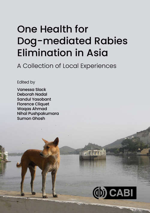 Book cover of One Health for Dog-mediated Rabies Elimination in Asia: A Collection of Local Experiences