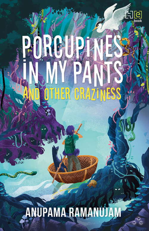 Book cover of Porcupines in My Pants and Other Craziness