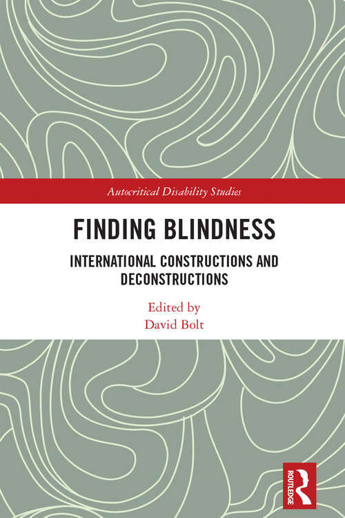 Book cover of Finding Blindness: International Constructions and Deconstructions (Autocritical Disability Studies)