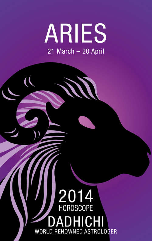Book cover of Aries 2014 (ePub First edition) (Mills And Boon Horoscopes Ser.)
