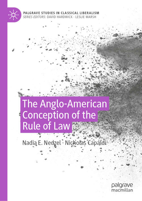 Book cover of The Anglo-American Conception of the Rule of Law (1st ed. 2019) (Palgrave Studies in Classical Liberalism)