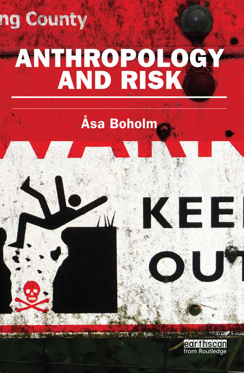 Book cover of Anthropology and Risk (Earthscan Risk in Society)