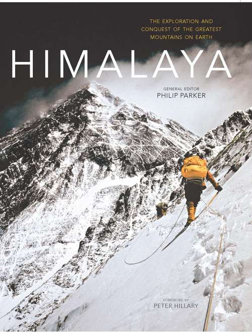 Book cover of Himalaya: The exploration and conquest of the greatest mountains on earth